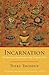Incarnation: The History an...
