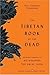 The Tibetan Book of the Dead